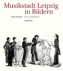Doris Mundus: Musikstadt Leipzig