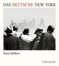 Ilona Stlken 
Das deutsche New York