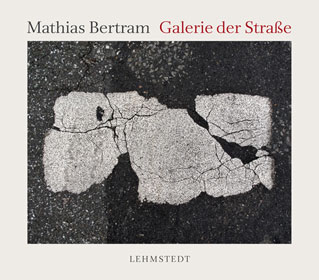 Mathias Bertram: Galerie der Straße