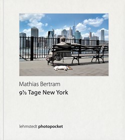 Mathias Bertram: 9 1/2 Tage New York, Fotografien 2015