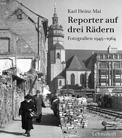 Karl Heinz Mai: Reporter auf drei Rdern