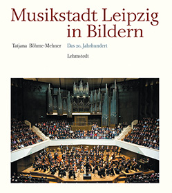 Tatjana Böhme-Mehner: Musikstadt Leipzig